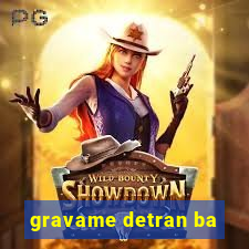 gravame detran ba